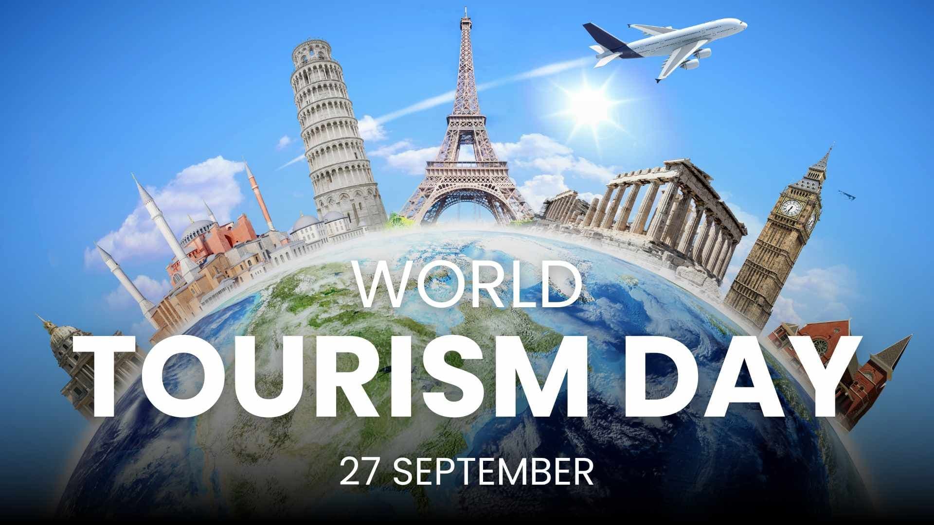 Image of globe contains some of the popular travel destinations like Eiffel tower and on the bottom half of the image shows text content World tourism day 27 september